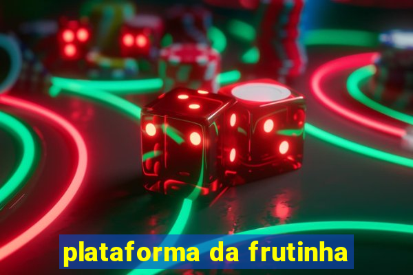 plataforma da frutinha